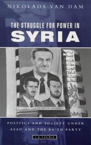 The struggle for power in Syria : politics and society under Asad and the Baʻth Party /