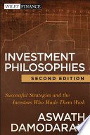 Investment philosophies successful strategies and the investors who made them work /