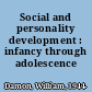 Social and personality development : infancy through adolescence /