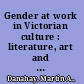 Gender at work in Victorian culture : literature, art and masculinity /