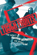 Tough fronts the impact of street culture on schooling /