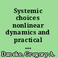 Systemic choices nonlinear dynamics and practical management /