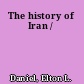 The history of Iran /