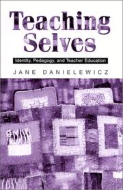 Teaching selves : identity, pedagogy, and teacher education /