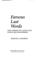 Famous last words : the American language crisis reconsidered /