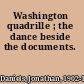 Washington quadrille ; the dance beside the documents.