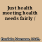 Just health meeting health needs fairly /