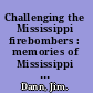 Challenging the Mississippi firebombers : memories of Mississippi 1964-65 /