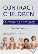 Contract children : questioning surrogacy /