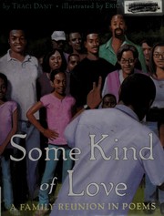 Some kind of love : a family reunion in poems /