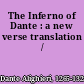 The Inferno of Dante : a new verse translation /