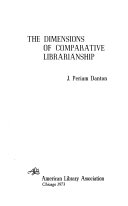 The dimensions of comparative librarianship /