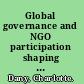 Global governance and NGO participation shaping the information society in the United Nations /