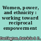 Women, power, and ethnicity : working toward reciprocal empowerment /