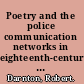 Poetry and the police communication networks in eighteenth-century Paris /