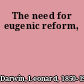 The need for eugenic reform,