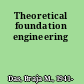 Theoretical foundation engineering
