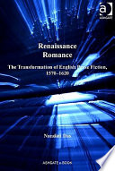 Renaissance romance : the transformation of English prose fiction, 1570-1620 /