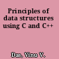Principles of data structures using C and C++