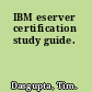 IBM eserver certification study guide.
