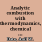 Analytic combustion with thermodynamics, chemical kinetics, and mass transfer /