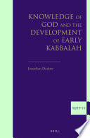 Knowledge of God and the development of early Kabbalah