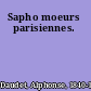 Sapho moeurs parisiennes.