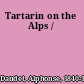 Tartarin on the Alps /