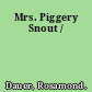 Mrs. Piggery Snout /