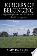 Borders of belonging : experiencing history, war and nation at a Danish heritage site /