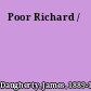 Poor Richard /