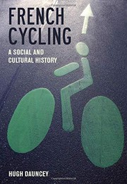 French Cycling A Social and Cultural History /