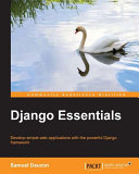 Getting started with Django : develop simple web applications with the powerful Django framework /