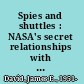 Spies and shuttles : NASA's secret relationships with the DOD and CIA /