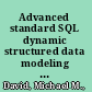 Advanced standard SQL dynamic structured data modeling and hierarchical processing /