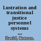 Lustration and transitional justice personnel systems in the Czech Republic, Hungary, and Poland /