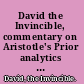 David the Invincible, commentary on Aristotle's Prior analytics old Armenian text /