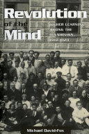 Revolution of the mind : higher learning among the Bolsheviks, 1918-1929 /