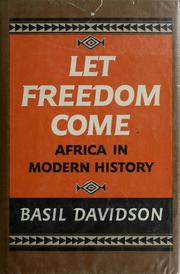 Let freedom come : Africa in modern history /