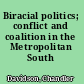 Biracial politics; conflict and coalition in the Metropolitan South