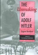The unmaking of Adolf Hitler /