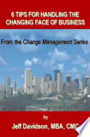 6 tips to handle the changing face of business /
