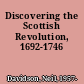 Discovering the Scottish Revolution, 1692-1746