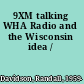 9XM talking WHA Radio and the Wisconsin idea /