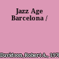 Jazz Age Barcelona /