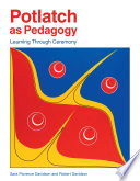 Potlatch as pedagogy : learning through ceremony /
