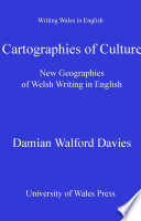 Cartographies of culture : new geographies of Welsh writing in English /