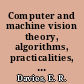 Computer and machine vision theory, algorithms, practicalities, fourth edition /