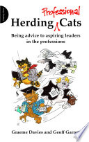 Herding professional cats : being advice to aspiring leaders in the professions /