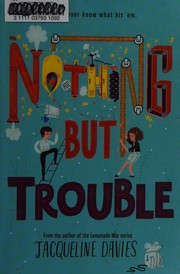 Nothing but trouble /